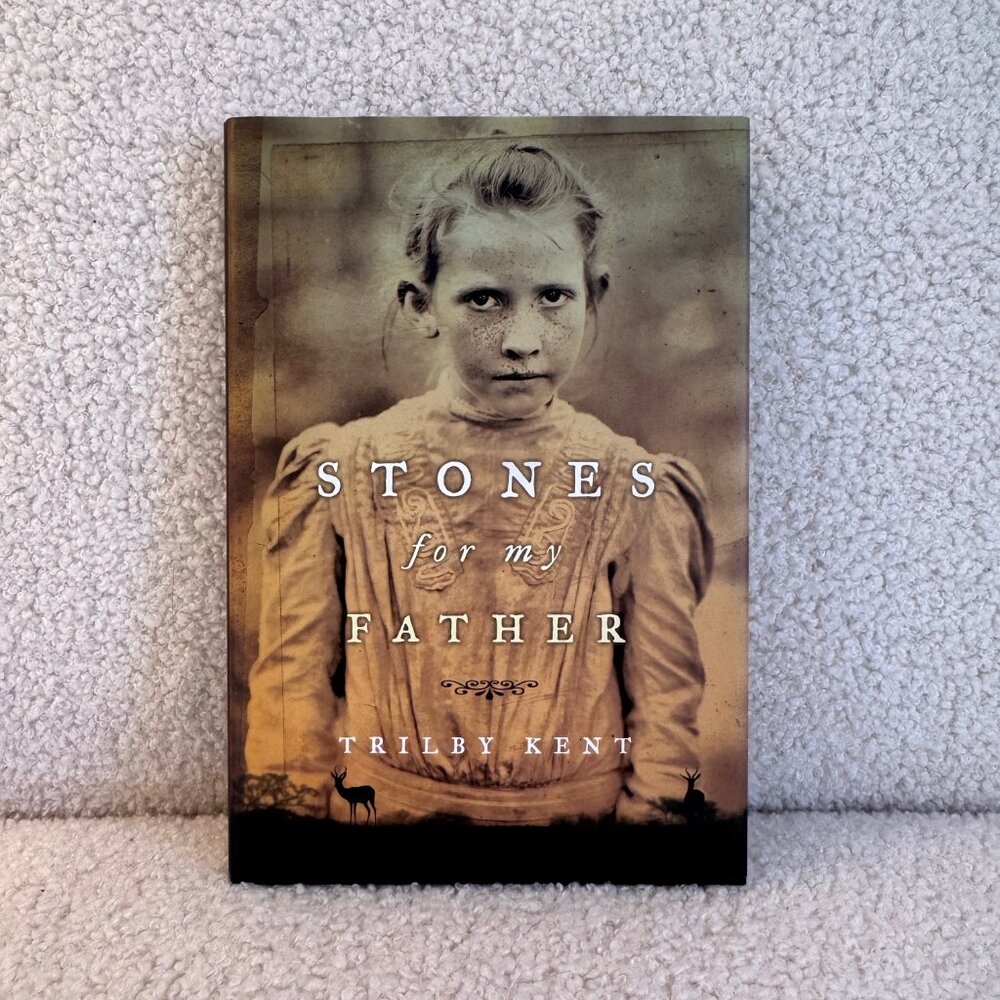 Stones for My Father by Trilby Kent (Hardcover)
